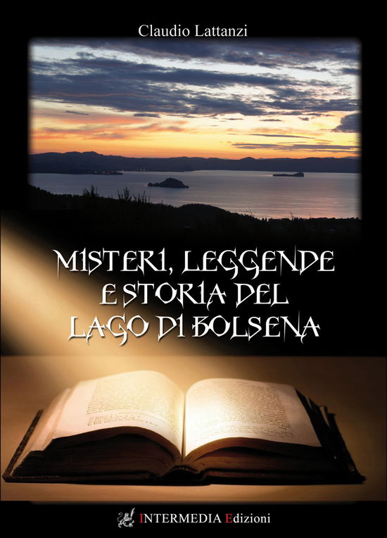 Cover for Claudio Lattanzi · Misteri, Leggende E Storia Del Lago Di Bolsena (Book)