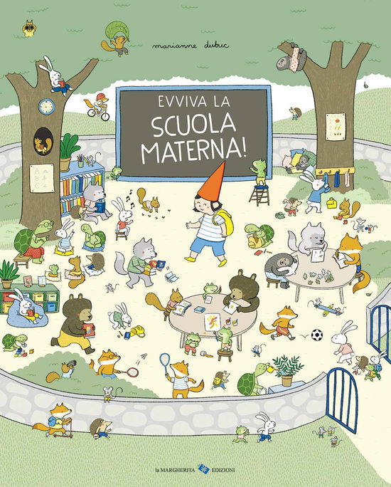 Cover for Marianne Dubuc · Evviva La Scuola Materna! Ediz. A Colori (Book)