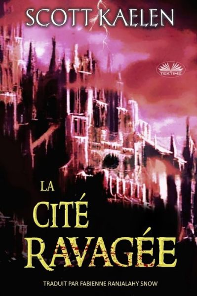 Cover for Scott Kaelen · La Cite Ravagee (Paperback Bog) (2019)