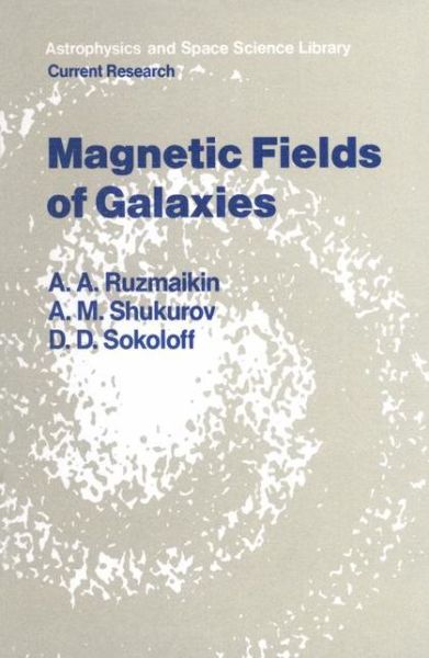 A.a. Ruzmaiken · Magnetic Fields of Galaxies - Astrophysics and Space Science Library (Hardcover bog) (1988)