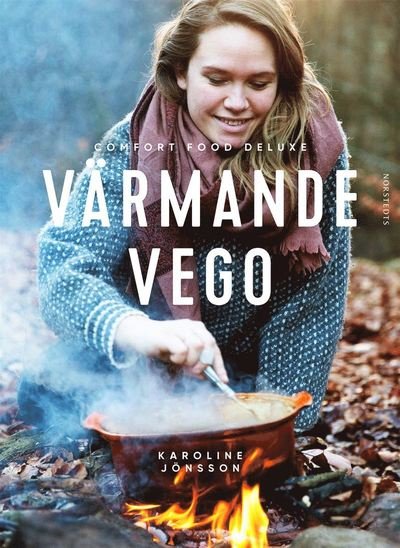 Cover for Karoline Jönsson · Värmande vego : comfort food deluxe (Indbundet Bog) (2019)