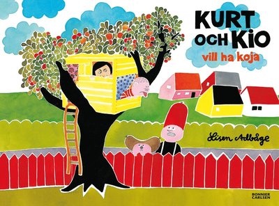 Cover for Lisen Adbåge · Kurt och Kio vill ha koja (Hardcover Book) (2009)