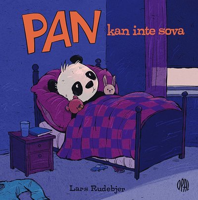 Pan: Pan kan inte sova - Lars Rudebjer - Livros - Opal - 9789172264502 - 3 de maio de 2021