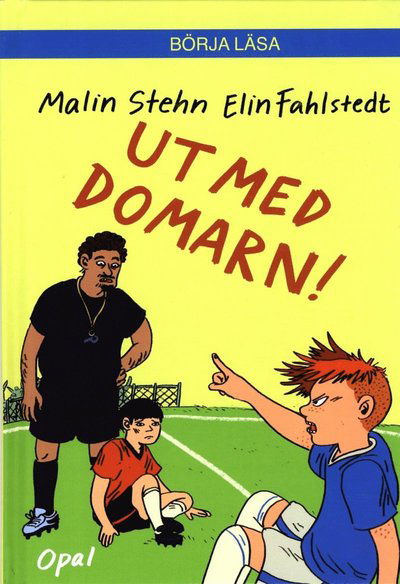 Fotbolls-Ted: Ut med domarn! - Malin Stehn - Bøger - Opal - 9789172996502 - 5. maj 2014