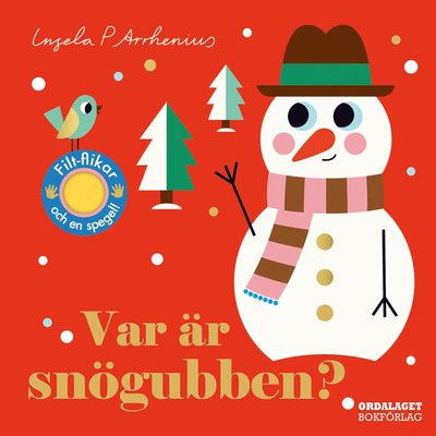 Var är snögubben? - Ingela P Arrhenius - Books - Ordalaget Bokförlag - 9789174695502 - September 20, 2023