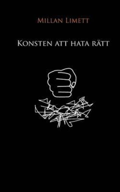 Cover for Limett · Konsten att hata rätt (Book) (2016)