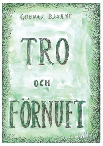 Cover for Bjarne · Tro och förnuft (Book) (2019)