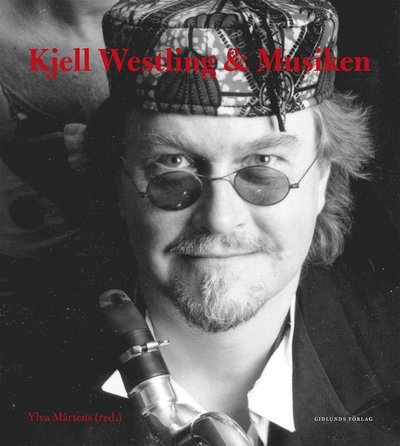 Cover for Ylva Mårtens · Kjell Westling &amp; Musiken (Bog) (2021)