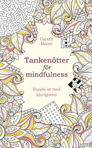 Cover for Gareth Moore · Tankenötter för mindfulness: koppla av med klurigheter (Buch) (2021)