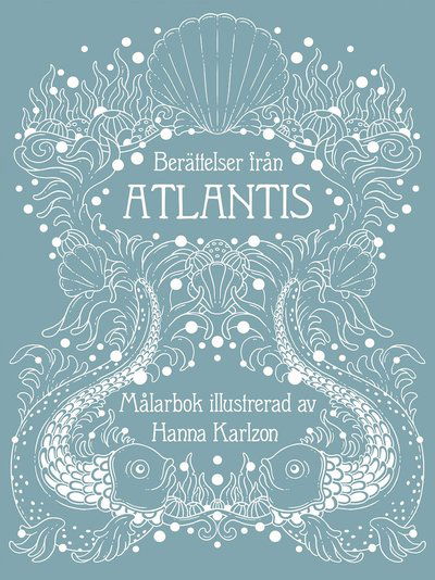 Cover for Hanna Karlzon · Berättelser från Atlantis (Gebundesens Buch) (2023)