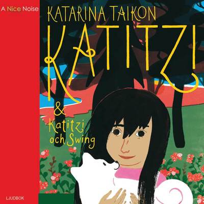 Cover for Katarina Taikon · Katitzi: Katitzi (Audiobook (płyta CD)) (2016)