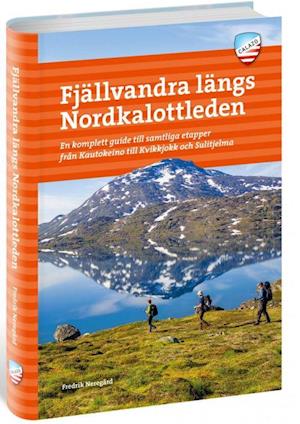 Cover for Fredrik Neregård · Fjällvandra längs Nordkalottleden : en komplett guide till samtliga etapper från Kautokeino till Kvikkjokk och Sulitjelma (Paperback Book) (2020)