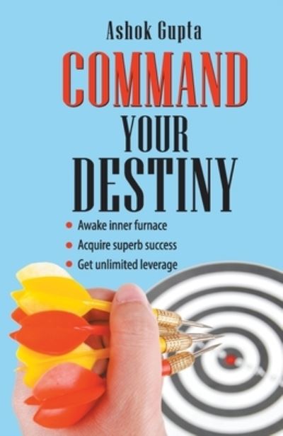 Cover for Ashok Gupta · Command Your Destiny (Paperback Book) (2020)