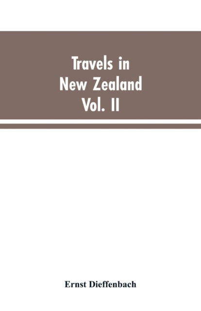 Cover for Ernst Dieffenbach · Travels in New Zealand (Paperback Bog) (2019)