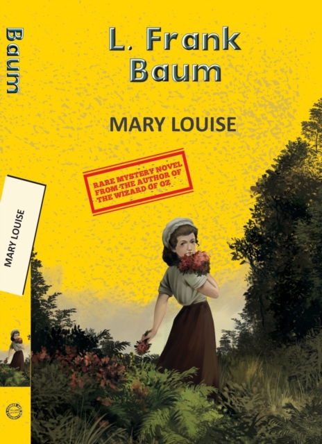 Cover for Frank L. Baum · Mary Louise - Yellowbacks (Paperback Book) (2025)