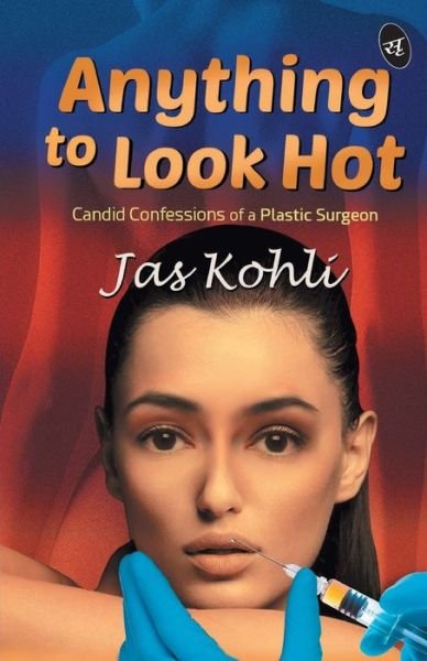 Cover for Jas Kohli · Anything To Look Hot (Pocketbok) (2015)