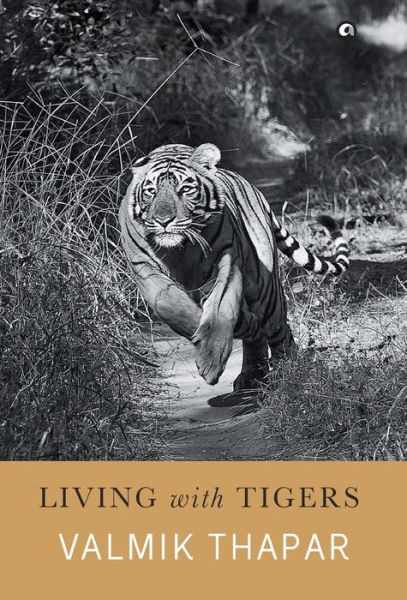 Cover for Valmik Thapar · Living with Tigers (Inbunden Bok) (2016)