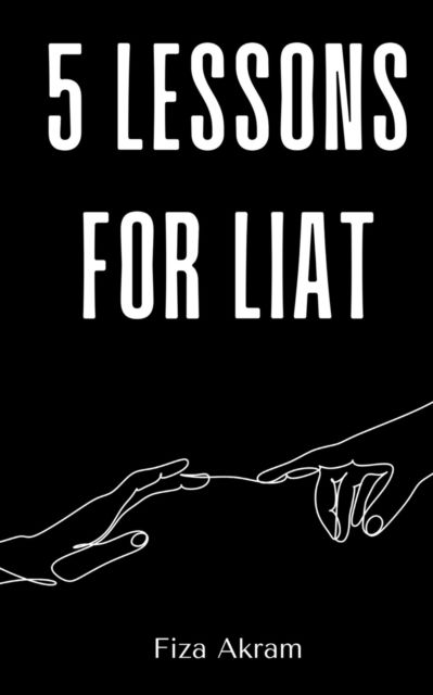 Cover for Fiza Akram · 5 Lessons for Liat (Paperback Book) (2023)