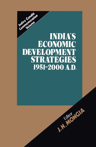 Cover for J N Mongia · India's Economic Development Strategies 1951-2000 A.D. (Paperback Bog) [Softcover reprint of the original 1st ed. 1985 edition] (2011)