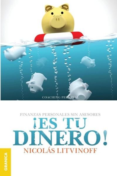 Cover for Nicolas Litvinoff · Es Tu Dinero! (2a. Ed.) (Paperback Book) (2015)