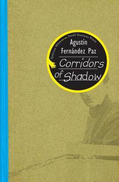 Cover for Agustin Fernandez Paz · Corridors of Shadow (Paperback Book) (2016)