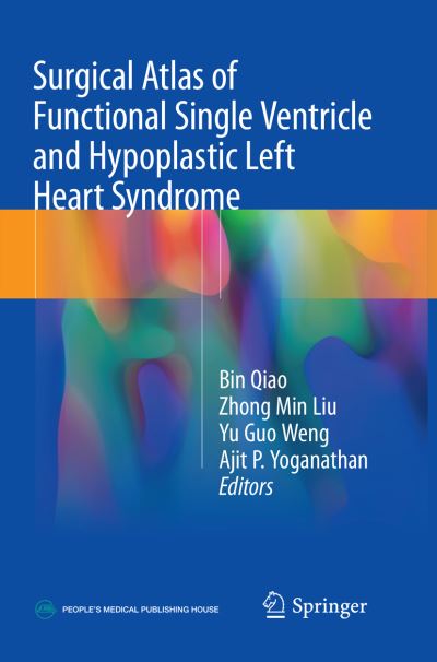 Cover for Surgical Atlas of Functional Single Ventricle and Hypoplastic Left Heart Syndrome (Paperback Book) [Softcover Reprint of the Original 1st 2018 edition] (2019)
