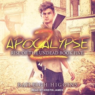 Cover for Baileigh Higgins · Apocalypse Z Lib/E (CD) (2020)