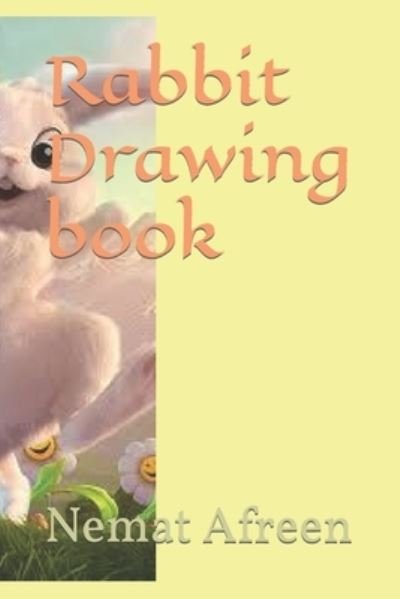 Cover for Nemat Afreen · Rabbit Drawing book (Paperback Bog) (2022)