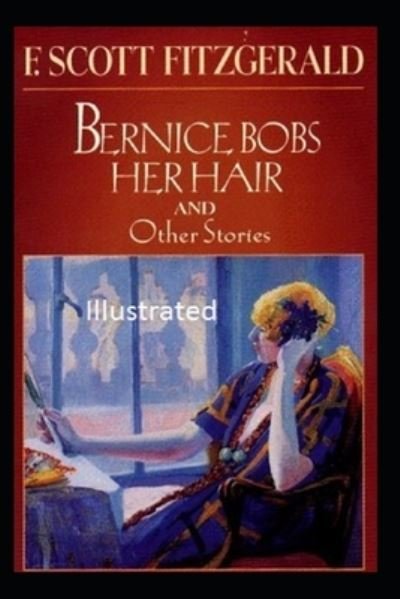 Cover for F Scott Fitzgerald · Bernice Bobs Her Hair Illustrated edition (Paperback Bog) (2021)