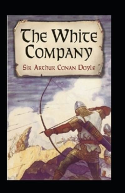 Cover for Sir Arthur Conan Doyle · The White Company Annotated (Pocketbok) (2021)