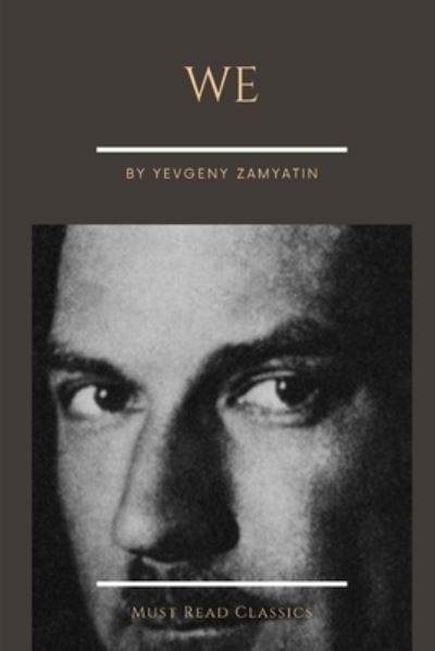 Cover for Yevgeny Zamyatin · We by Yevgeny Zamyatin (Paperback Book) (2020)