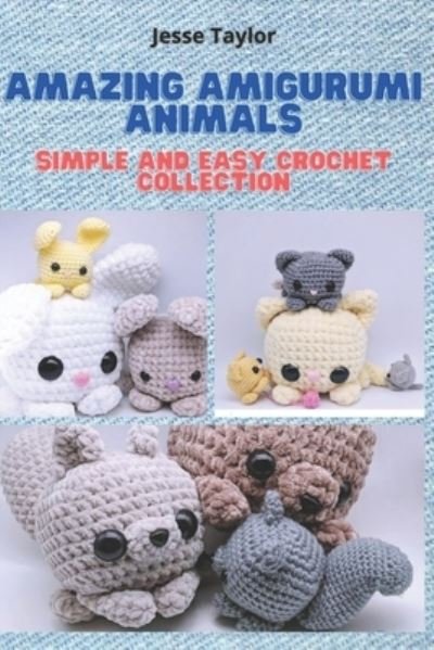 Cover for Jesse Taylor · Amazing Amigurumi Animals (Paperback Book) (2020)