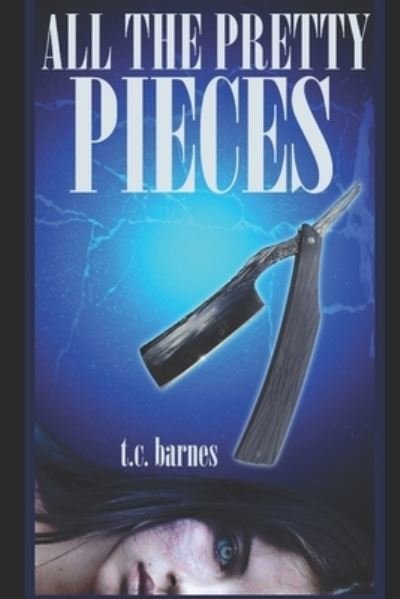 Cover for T C Barnes · All The Pretty Pieces (Pocketbok) (2020)