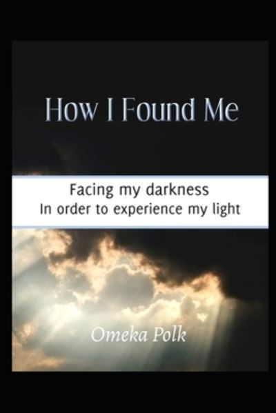 Omeka Polk · How I Found Me (Paperback Book) (2021)