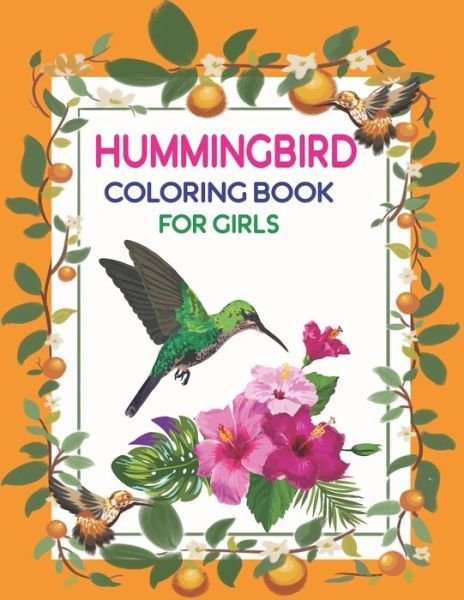 Cover for Mahleen Press · Hummingbird Coloring Book for Girls (Paperback Bog) (2020)