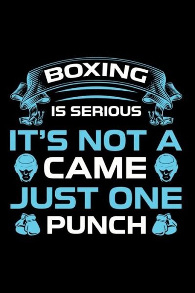 Cover for Jhonn Sr · Boxing is serious It's not came just one Punch (Paperback Bog) (2020)
