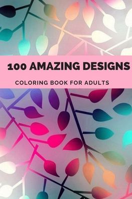 Cover for Morgan Abek · 100 amazing designs (Paperback Book) (2020)