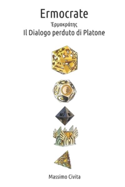 Cover for Massimo Civita · Ermocrate: Il Dialogo perduto di Platone (Paperback Book) (2020)