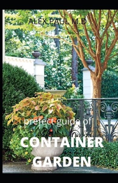 Cover for Alex Paul M D · Prefect Guide of Container Garden (Paperback Book) (2020)