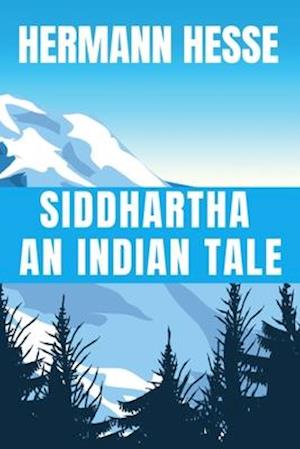 Cover for Hermann Hesse · SIDDHARTHA An Indian Tale - Hermann Hesse (Paperback Book) (2020)