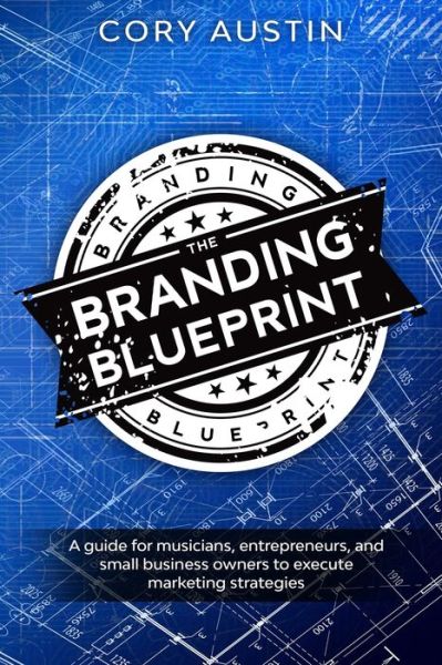 Cover for Cory Austin · The Branding Blueprint (Paperback Book) (2020)