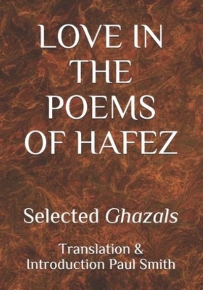 Cover for Paul Smith · Love in the Poems of Hafez (Paperback Bog) (2021)