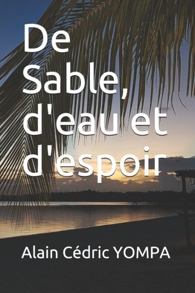 Cover for Cédric Yompa · De Sable, d'eau et d'espoir (Paperback Book) (2021)