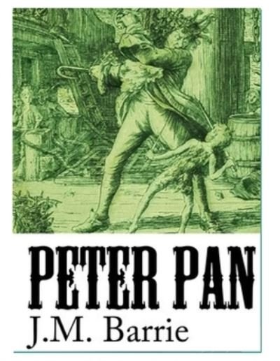 Cover for James Matthew Barrie · Peter Pan (Peter and Wendy): Annotated (Taschenbuch) (2021)