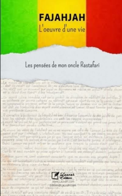 Cover for Fajahjah Fajahjah · FAJAHJAH, l'oeuvre d'une vie: Les pensees de mon oncle Rastafari (Pocketbok) (2022)