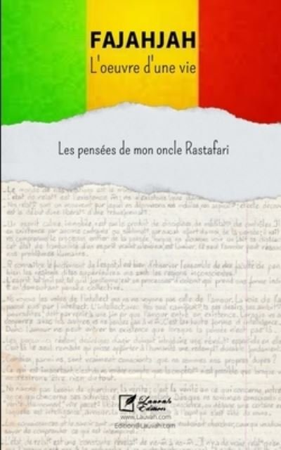 Cover for Fajahjah Fajahjah · FAJAHJAH, l'oeuvre d'une vie: Les pensees de mon oncle Rastafari (Paperback Book) (2022)
