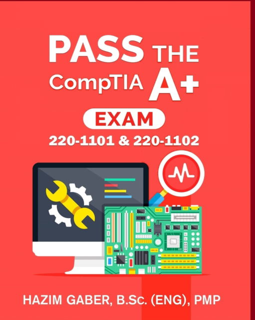 Cover for Hazim Gaber · PASS the CompTIA A+ Exam (Paperback Book) (2022)