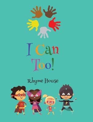 Cover for Rhyme House · I Can Too! (Hardcover Book) (2022)