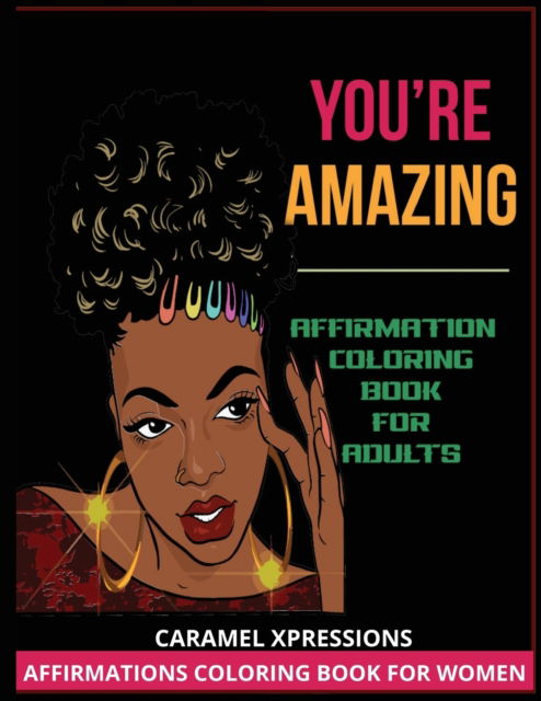 Cover for Caramel Xpressions · You're Amazing Coloring Book (Paperback Book) (2022)