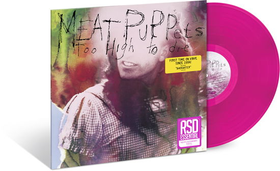 Cover for The Meat Puppets · Too High To Die (LP) (2025)